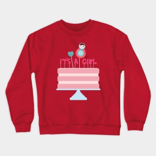 It's a girl Crewneck Sweatshirt